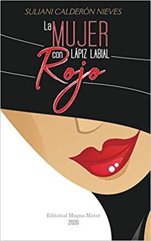 La Mujer con Lápiz Labial Rojo: el poemario de una víctima de feminicidio