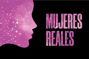 'Mujeres Reales', un proyecto imparable