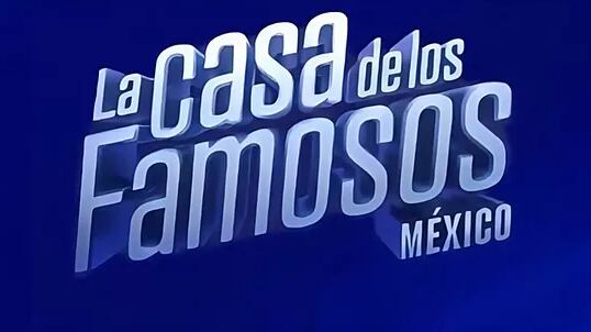 “La casa de los famosos: México”.