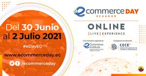 Participa en el eCommerce Day Ecuador Online [Live] Experience 2021 y sé parte de este gran encuentro digital
